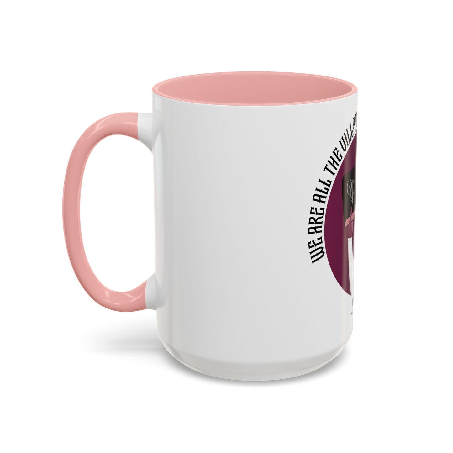 We Are All The Villain Coffee Mug (11, 15oz)