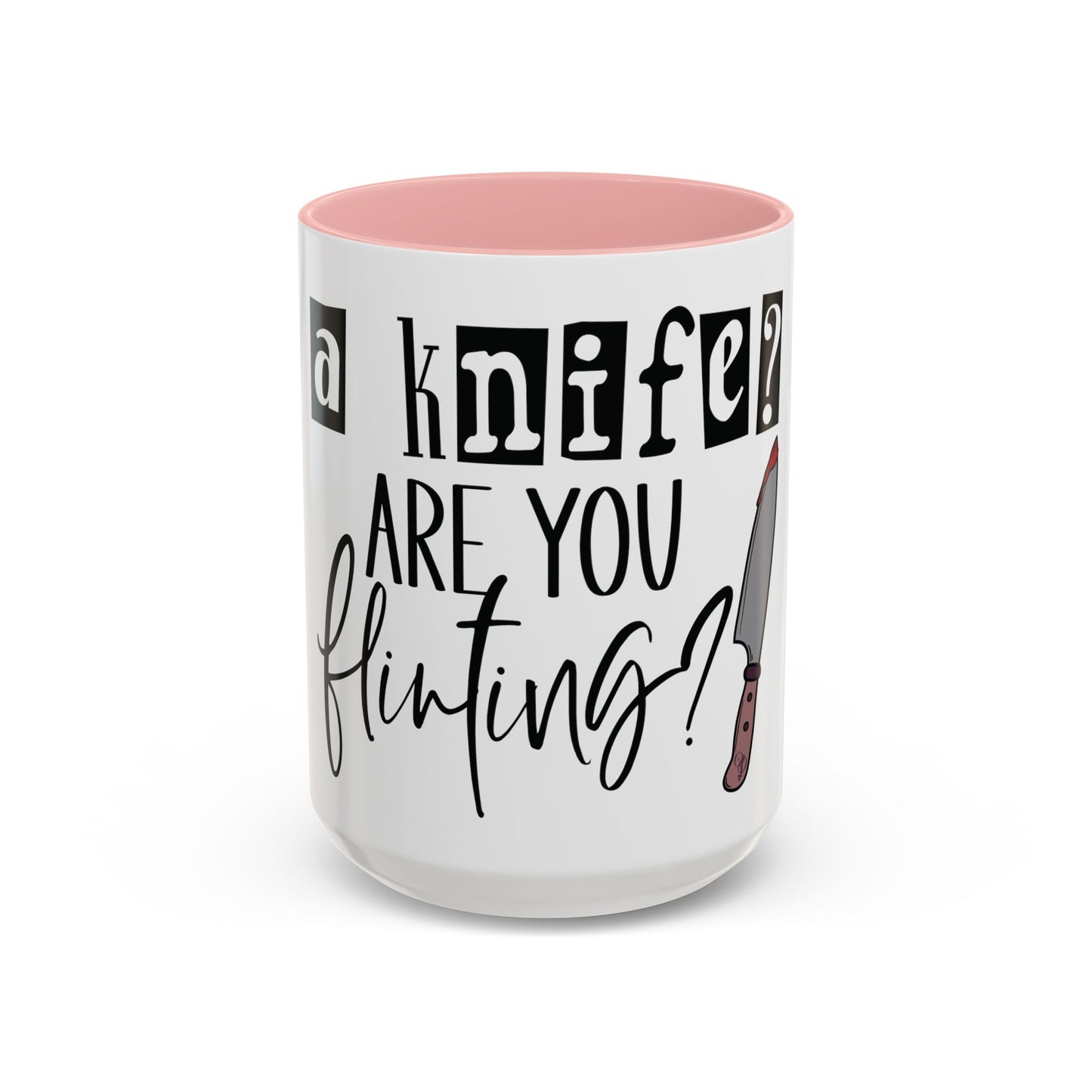 A Knife? Coffee Mug (11, 15oz)