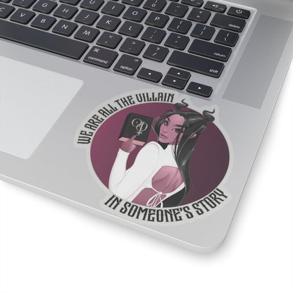 We Are All the Villain Sticker