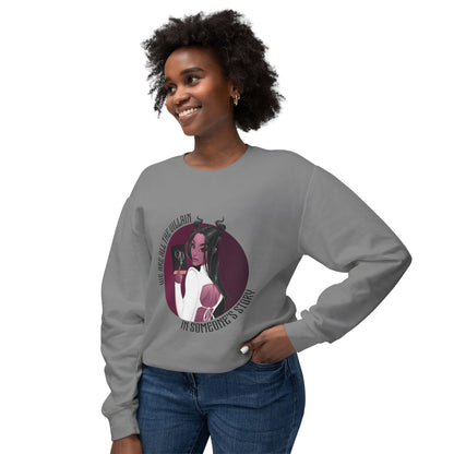 We Are All the Villain - Unisex Lightweight Crewneck Sweatshirt